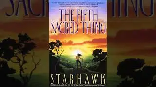 The Fifth Sacred Thing by Starhawk | Summary