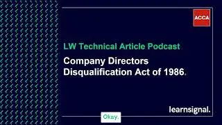LW Technical Article Podcast: Company Directors Disqualification Act 1986 podcast