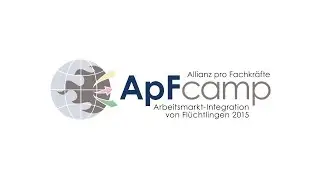 ApFcamp: Arbeitsmarkt-Integration von Fl&uuml;chtlingen 2015