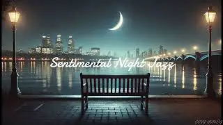 [ 𝒑𝒍𝒂𝒚𝒍𝒊𝒔𝒕 ] 서정적인 하루를 위한 재즈 🎷 Sentimental Jazz 감성 재즈 &middot; 밤 브금 &middot; 휴식 BGM