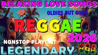 REGGAE MUSIC MIX 2026 🌞 RELAXING REGGAE LOVE SONGS 🌊 ALL TIME FAVORITE