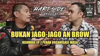 PERAN ORGANISASI MASA | NGOBRAS Ep.1 | HART SIDE