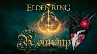 The Elden Ring Roundup