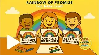 🌈 Rainbow of Promise Craft | Bible Lesson for Kids | Kingdom Kids Corner TV