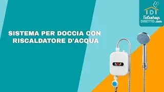 SISTEMA PER DOCCIA CON RISCALDATORE D'ACQUA ISTANTANEO