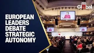 LIVE: European Leaders Debate Strategic Autonomy, Transatlantic Tensions in Changing Global Order