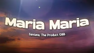 Santana - Maria Maria (Lyrics) ft. The Product G&B