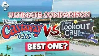 Disney Lookout Cay at Lighthouse Point vs. Castaway Cay