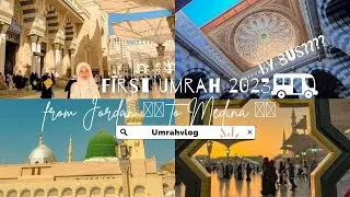 Umrah Vlog 2023 | from Jordan to Medina by bus in 24 hours????! #PART1