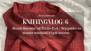 STORM SWEATER od Petite Knit | Moja wersja | Knitting Vlog #6 | #nocnadziewiarka