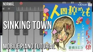 How to play Sinking Town by Yoeko Kurahashi on Mobile Piano (Tutorial)