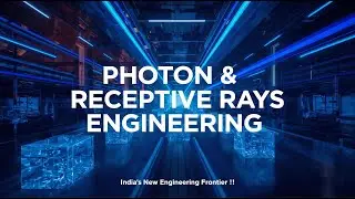 Photon Structuring & Receptive Rays Engineering- Frontier-Tech  Field