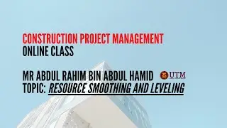 #UTM CPM Online Class #3A 16 April 2020 [Resource Smoothing and Leveling]