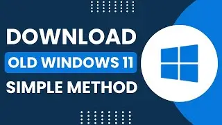 How to Download Old Windows 11 [ ISOs 23H2, 22H2, 21H2 ]