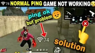 Free Fire Normal Ping Not Working | FF Ping Normal But Game Not Working | FF Normal Ping Problem |