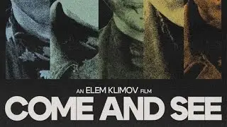 Come and See (1985) | Powerful War Full Movie  | Anti-War Soviet Classic