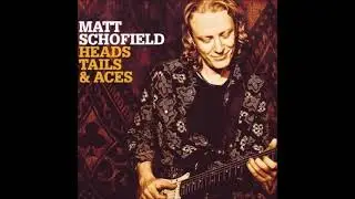 Matt Schofield - Heads, Tails & Aces