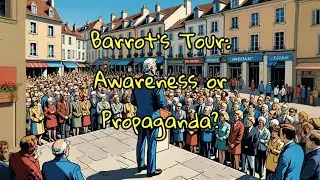 France minister Barrot's Tour: Awareness or Propaganda vs. Russia?