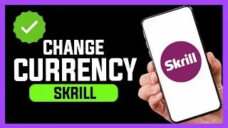 How to Change Currency in Skrill Account ✅