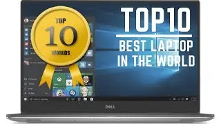 Top 10 Laptops In The World 2018 - Top 10 Worlds