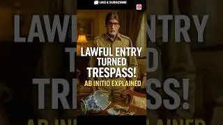 Trespass Ab Initio Explained | Law of Torts &ndash; II | LLB 2nd Semester #shorts