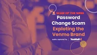 Venmo Password Change Scam - Exploiting the Venmo Fraud Prevention Line
