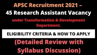 APSC Research Assistant Vacancy 2021 (Detailed Review)