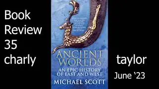 Book Review 35 - Ancient Worlds by Michael Scott