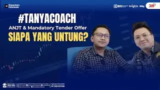 #TanyaCoach ANJT & Mandatory Tender Offer: Siapa yang Untung?