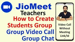 How to Create Group on Jiomeet || Make Group Video Call in One Click Without Create Meeting id