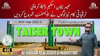 Taiser Town Scheme 45 Tour Update - Best Investment in Karachi