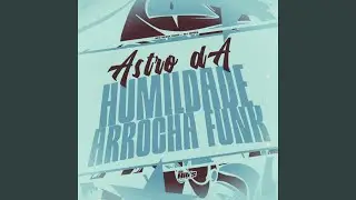 Astro da Humildade Arrocha Funk