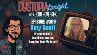 Amy Scott on Dystopia Tonight EP 309