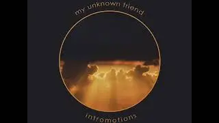 My Unknown Friend - Liberosis