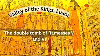 Valley of the kings. The double tomb of Ramesses V and VI. Egypt travelling. 4 K.