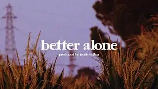 Tate McRae x Khalid Type Beat - Better Alone