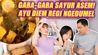 REGI AYU AQILAH MASAK SAYUR ASEM SAMBIL&nbsp;NGEDUMEL&nbsp;!