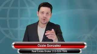Ozzie Gonzalez - Real Estate Broker (310)528-7506