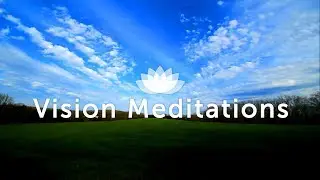 Vision Meditations