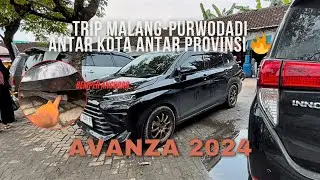 TRIP AVANZA E MT 2024 MALANG-PURWODADI JAWA TENGAH | CAR VLOG