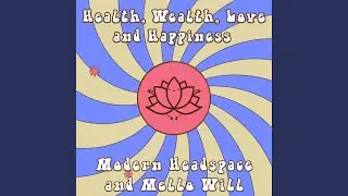 Health, Wealth, Love and Happiness