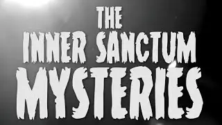 INNER SANCTUM MYSTERIES:THE COMPLETE FILM SERIES 