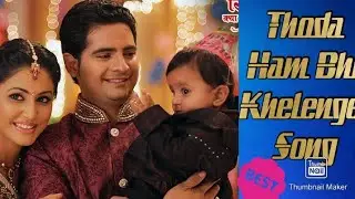 Thoda Ham Bhi Khelenge Song ll YRKKH