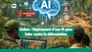 [#Reportage] Gabon : déploiement d'une IA pour lutter contre la déforestation