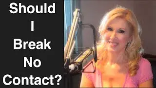 Should I Break No Contact?