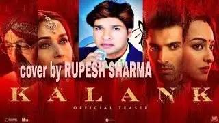 Kalank title song  by rupesh sharma