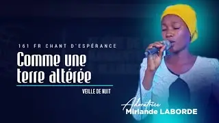 COMME UNE TERRE ALTÉRÉE | AD. MIRLANDE LABORDE | VEILLE DE NUIT | JANVIER 2026| NOU SE MEDINAH 