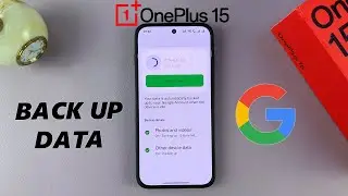 Как создать резервную копию данных в Google на OnePlus 15