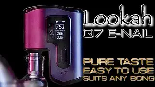 Vapor Production Test of Lookah Q7 E-Nail