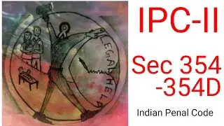 Sec 354 to 354D IPC